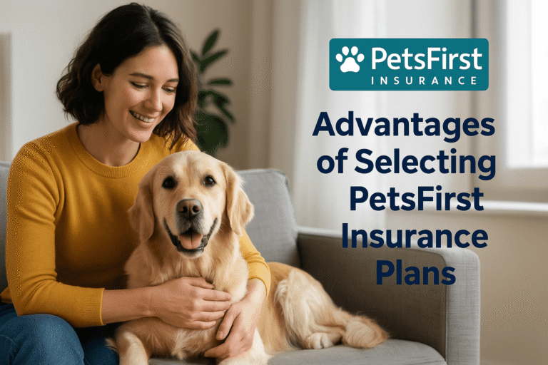 Pet First Insurance: Comprehensive, Affordable Plans for Your Pet’s Health